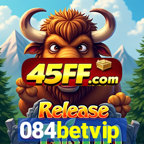 084betvip