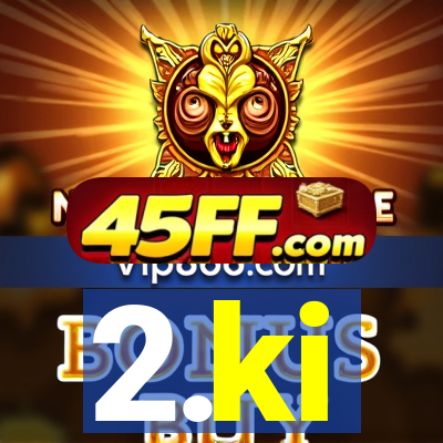 2.ki