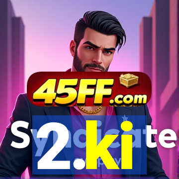 2.ki