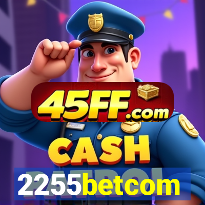 2255betcom