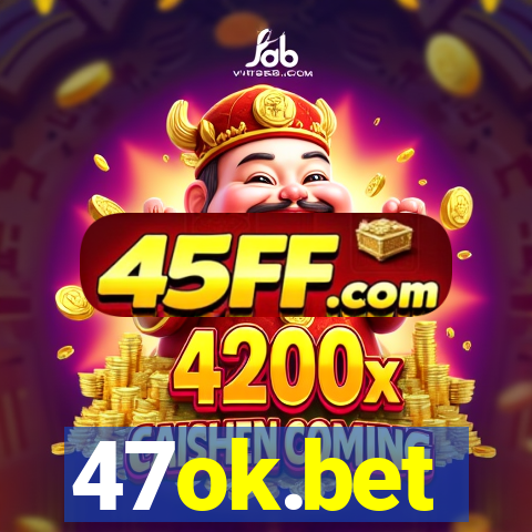 47ok.bet