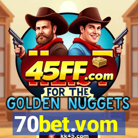 70bet.vom