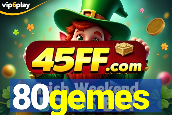 80gemes