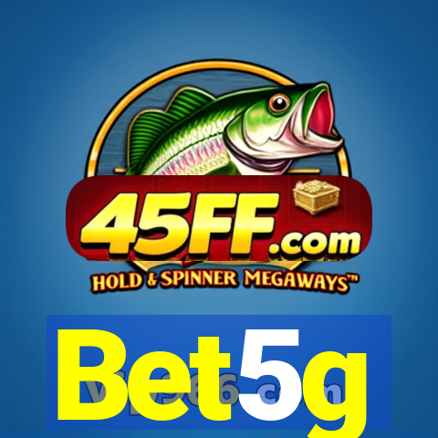 Bet5g