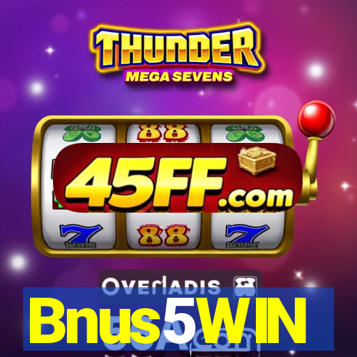 Bnus5WIN