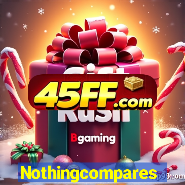 Nothingcompares