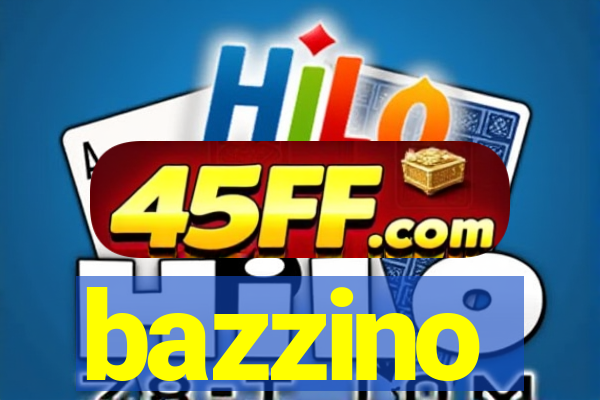 bazzino