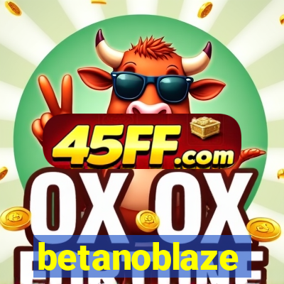 betanoblaze