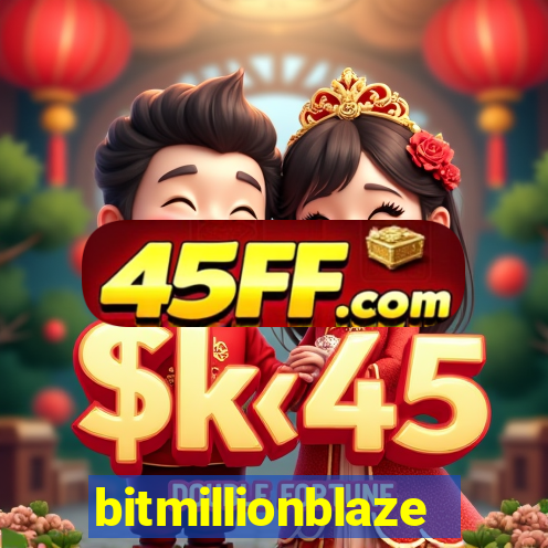 bitmillionblaze
