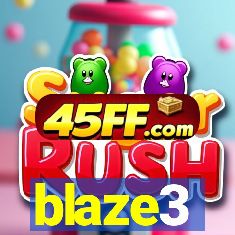 blaze3