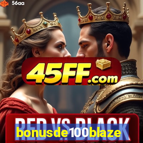 bonusde100blaze