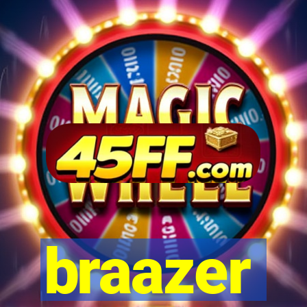 braazer