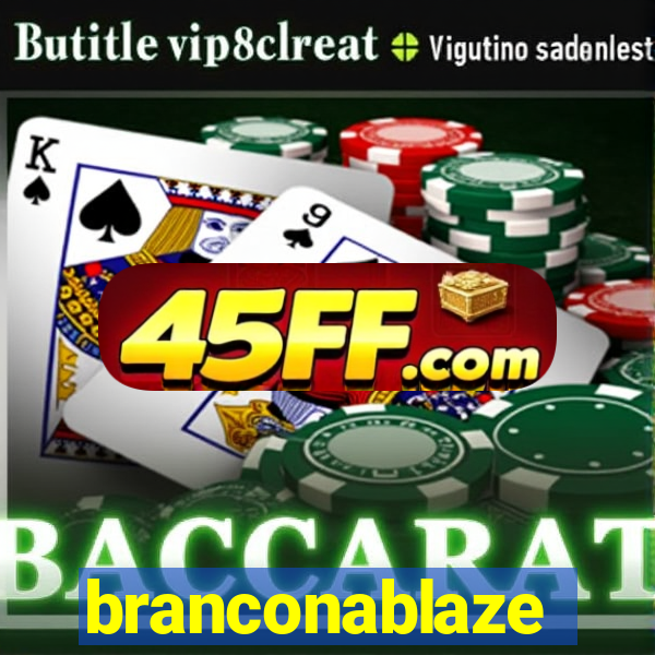 branconablaze