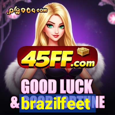 brazilfeet