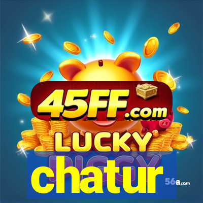 chatur