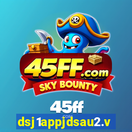 dsj1appjdsau2.vip
