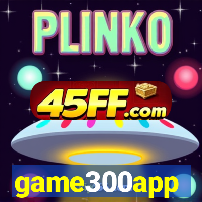 game300app