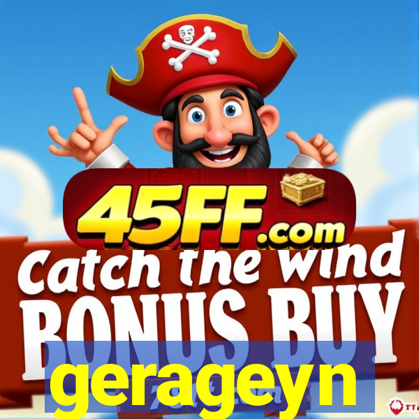 gerageyn