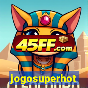 jogosuperhot