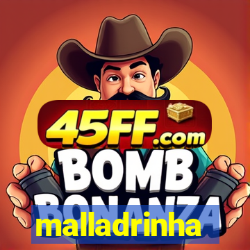 malladrinha