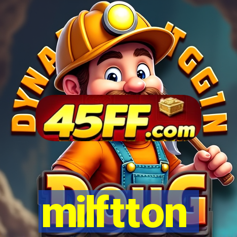 milftton