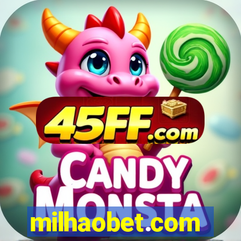 milhaobet.com