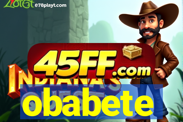 obabete