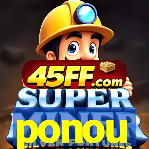 ponou