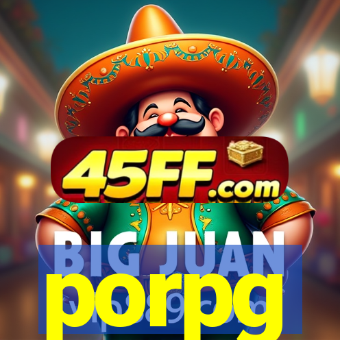 porpg