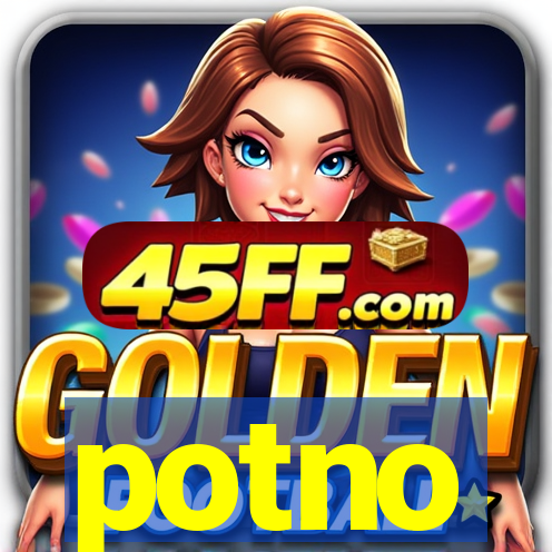 potno