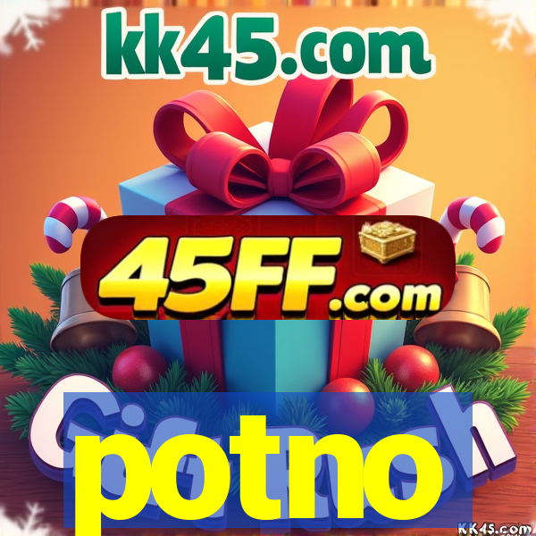 potno