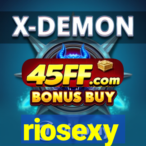riosexy