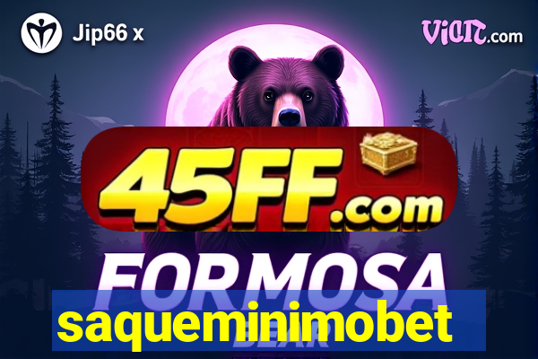 saqueminimobet