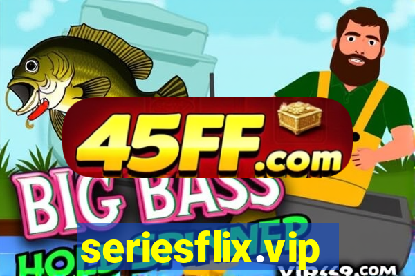 seriesflix.vip