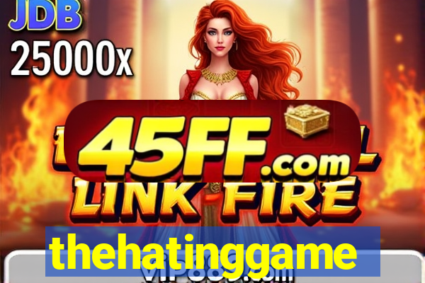 thehatinggame