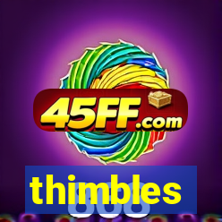 thimbles
