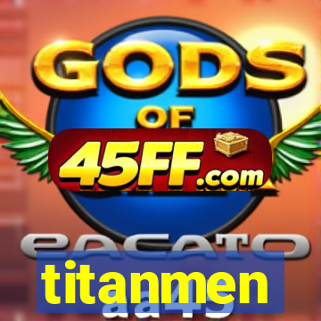 titanmen