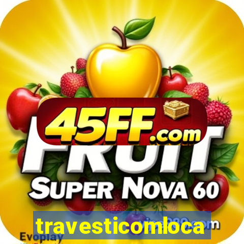 travesticomlocal