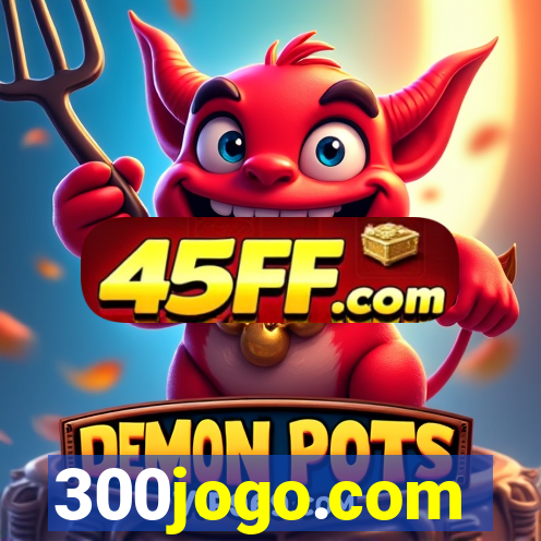 300jogo.com