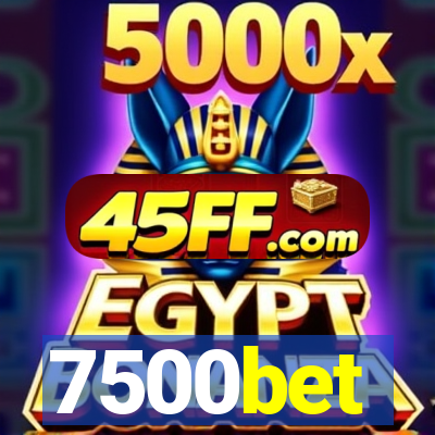 7500bet