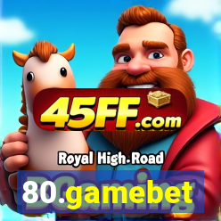 80.gamebet