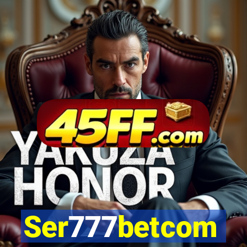 Ser777betcom