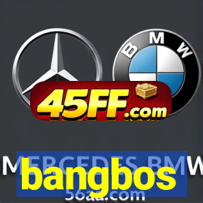 bangbos