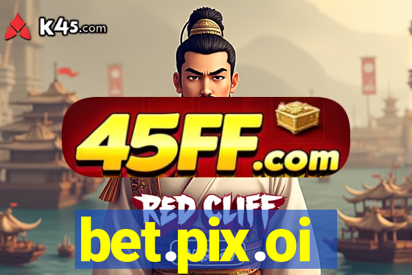 bet.pix.oi