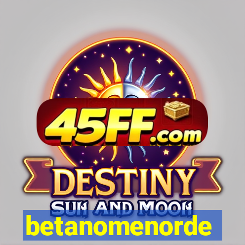 betanomenorde