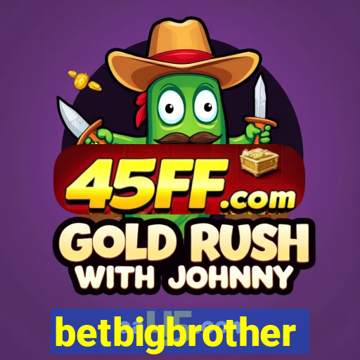 betbigbrother