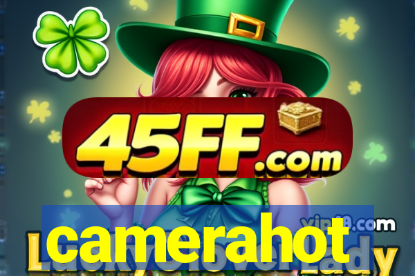 camerahot