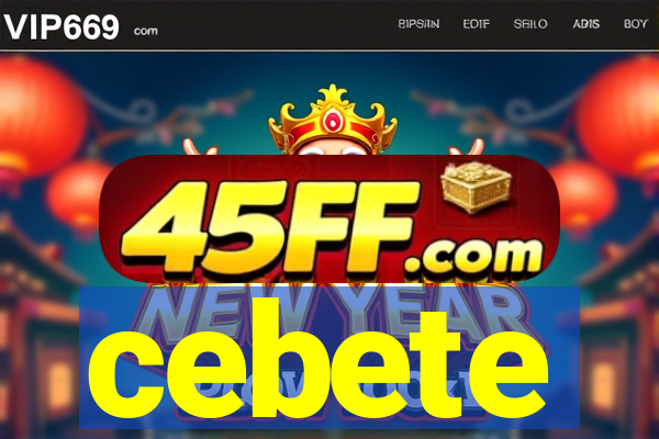cebete