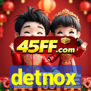 detnox