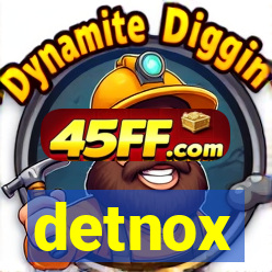 detnox